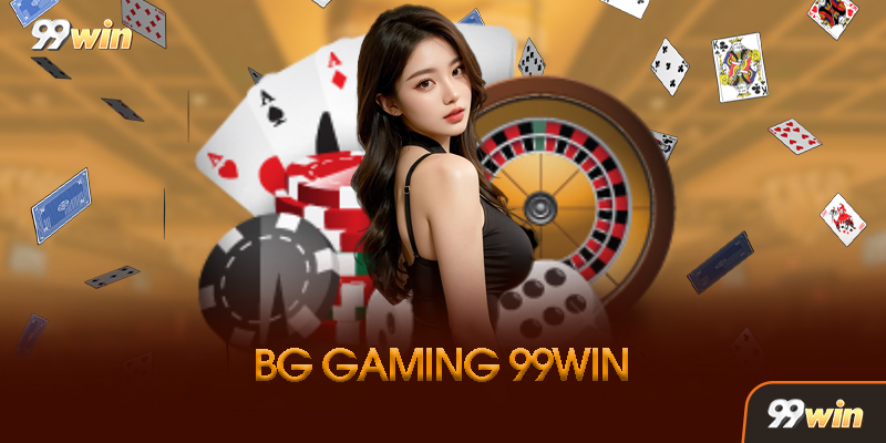 BG Casino 99win - Casino Blockchain Trực Tuyến 2026 Mới