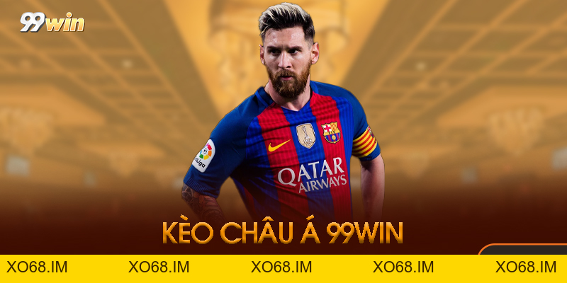 Kèo Châu Á 99win - Hướng Dẫn Hiểu Kèo Cho Người Mới 2026