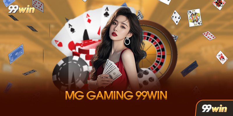 MG Gaming 99win - Hàng Nghìn Trò Chơi Slot Đỉnh Cao 2026