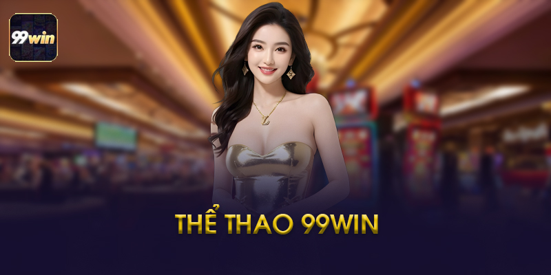 Thể Thao 99WIN - Tìm Hiểu Các Loại Kèo Bóng Đá Phổ Biến